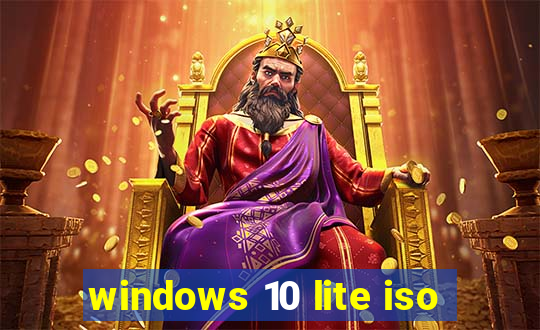 windows 10 lite iso